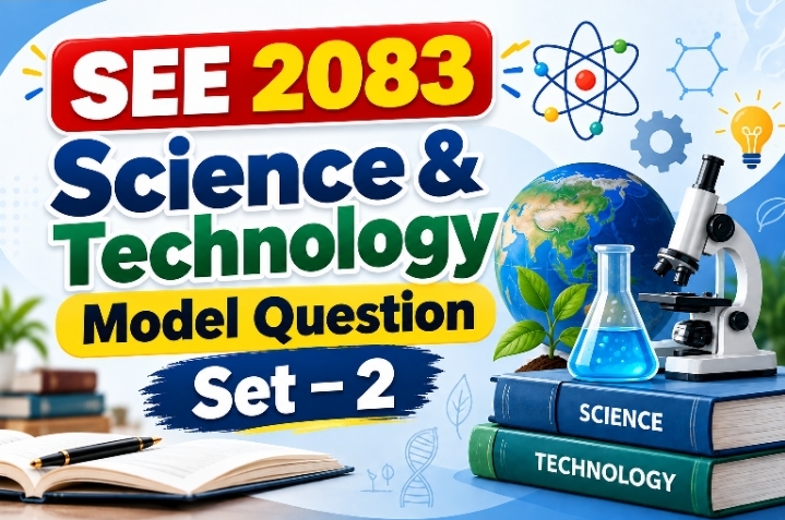 SEE 2083 Science & Technology Model Question Set – 2