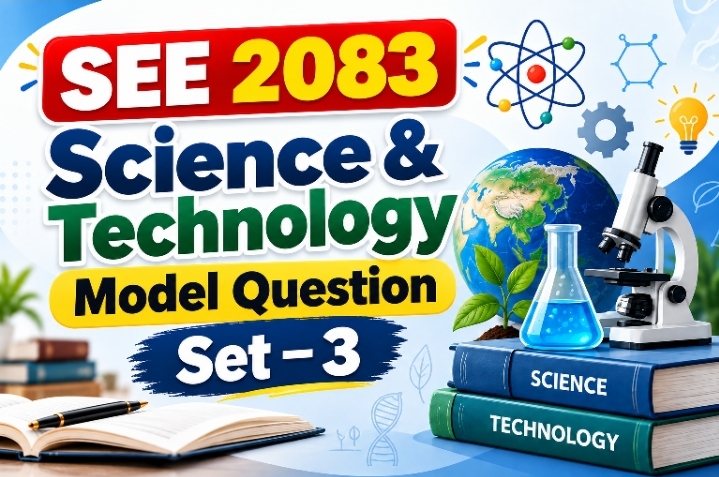 SEE 2083 Science & Technology Model Question Set – 3