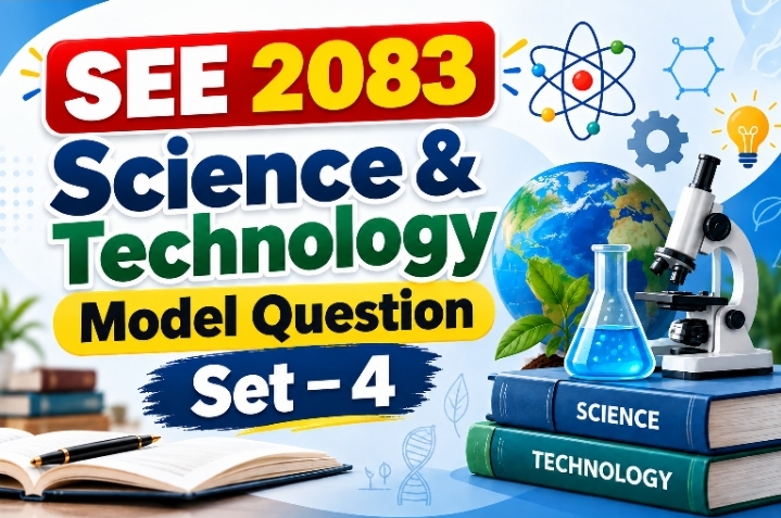 SEE 2083 Science & Technology Model Question Set – 4