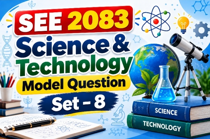 SEE 2083 Science & Technology Model Question Set – 8